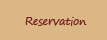 Reservation